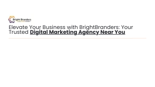 Elevate Your Business with BrightBranders Your Trusted Digital Marketing Agency Near You