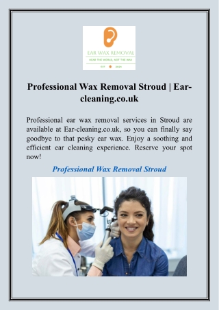 Professional Wax Removal Stroud Ear cleaning.co.uk