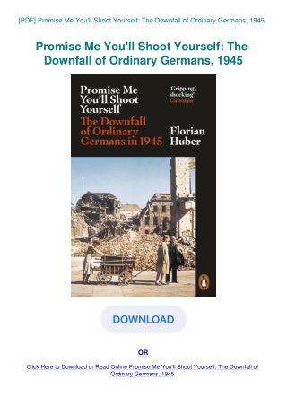 [PDF] Promise Me You'll Shoot Yourself The Downfall of Ordinary Germans  1945