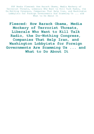 PDF Books Fleeced How Barack Obama  Media Mockery of Terrorist Threats  Liberals Who Want to Kill Ta