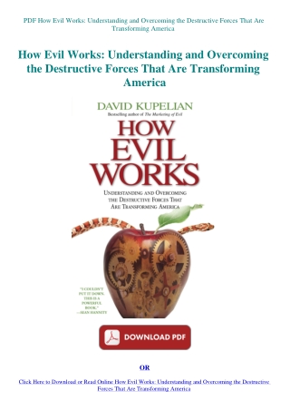 PDF How Evil Works Understanding and Overcoming the Destructive Forces That Are Transforming America