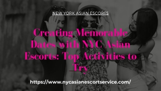 Creating Memorable Dates with NYC Asian Models Top Activities to Try