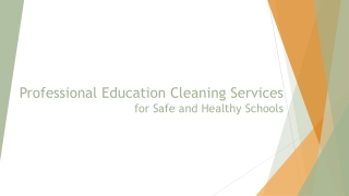 Professional Education Cleaning Services for Safe and Healthy Schools