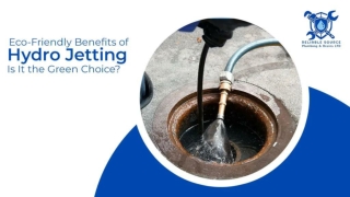 Eco-Friendly Benefits of Hydro Jetting Is It the Green Choice