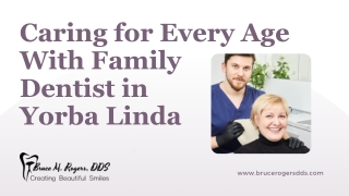 Caring for Every Age With Family Dentist in Yorba Linda