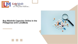 Why Purchase Nilotinib Capsules Online in the Philippines through LetsMeds?