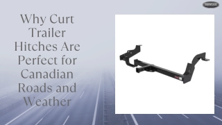 Why Curt Trailer Hitches Are Perfect for Canadian Roads and Weather