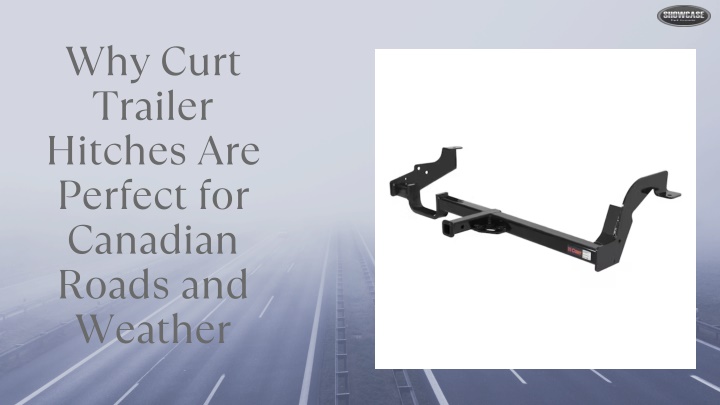 why curt trailer hitches are perfect for canadian