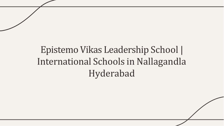 epistemo vikas leadership school international schools in nallagandla hyderabad