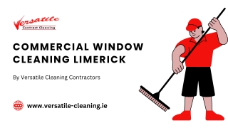 Commercial Window Cleaning in Limerick by Versatile Cleaning Contractors