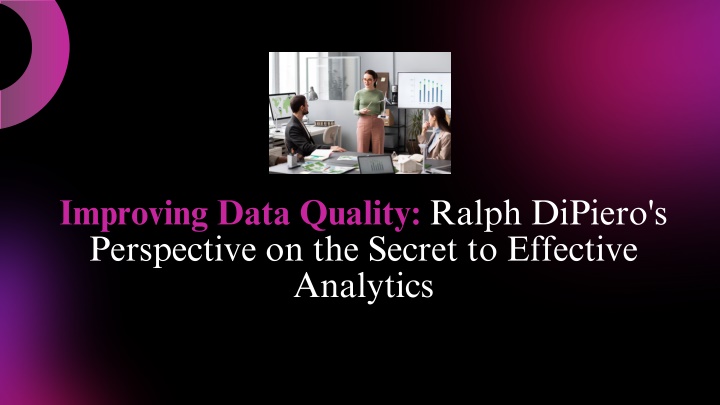 improving data quality ralph dipiero