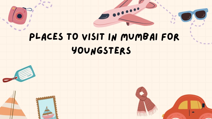 places to visit in mumbai for youngsters