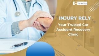 Injury Rely: Your Trusted Car Accident Recovery Clinic