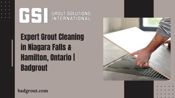 expert grout cleaning in niagara falls hamilton