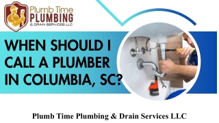 When Should I Call a Plumber in Columbia, SC?