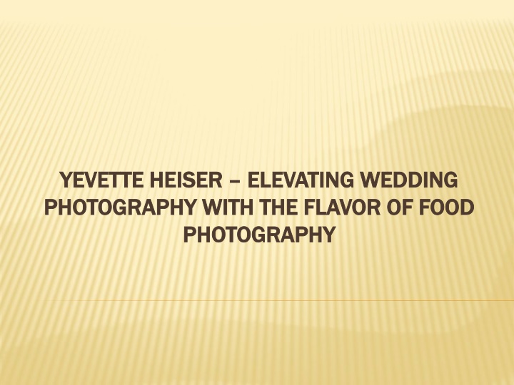 yevette heiser elevating wedding photography with the flavor of food photography