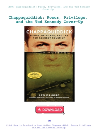 [PDF] Chappaquiddick Power  Privilege  and the Ted Kennedy Cover-Up