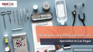 The Benefits of Visiting a Wound Care Specialist in Las Vegas