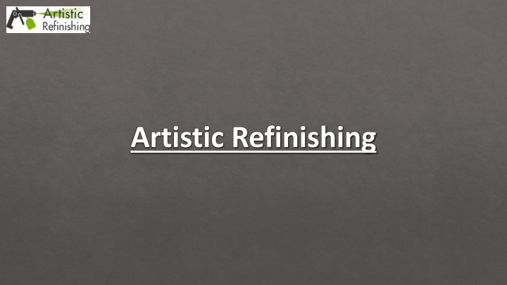 artistic refinishing