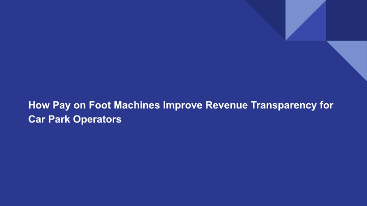 how pay on foot machines improve revenue