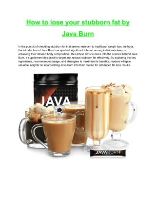 How to Lose Your Stubborn Fat with Java Burn: The Science Behind the Sip