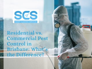 Residential vs. Commercial Pest Control in Brisbane What’s the Difference