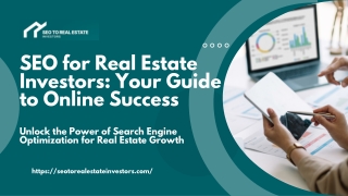 SEO for Real Estate Investors: A Comprehensive Guide to Online Success