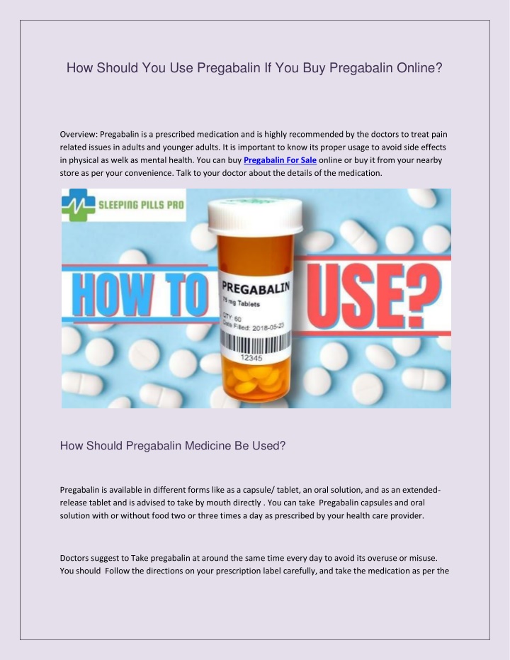 how should you use pregabalin