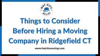 Things to Consider Before Hiring a Moving Company in Ridgefield CT