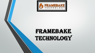 framebake technology