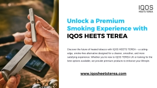 Unlock a Premium Smoking Experience with IQOS HEETS TEREA