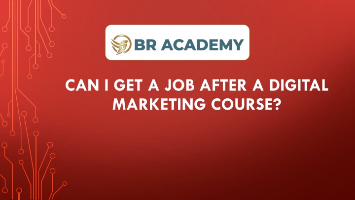 can i get a job after a digital marketing course