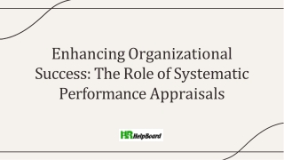 enhancing organizational success the role of systematic performance appraisals