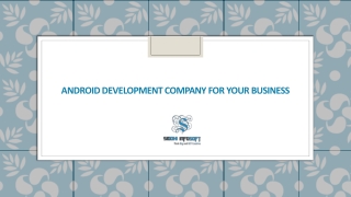 Android Development Company for Your Business