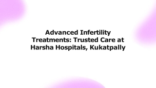 Advanced Infertility Treatments Trusted Care at Harsha Hospitals, Kukatpally