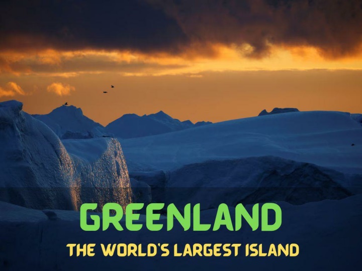 greenland the world s largest island