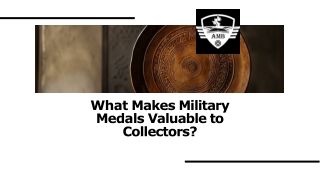 what makes military medals valuable to collectors