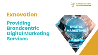 Exnovation - Providing brandcentric digital marketing services