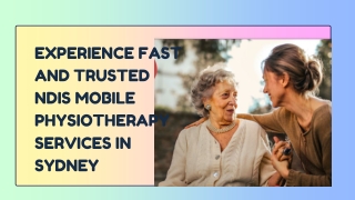 Experience Fast and Trusted NDIS Mobile Physiotherapy Services in Sydney