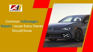 Common Volkswagen Repairs Issues Every Owner Should Know