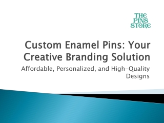 custom enamel pins your creative branding solution