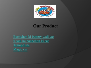 Buy 5 Saal Ke Bachchon Ki Car - RDC Brothers