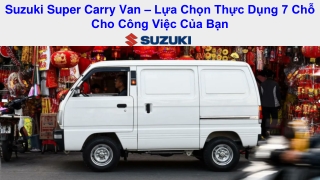 Suzuki Super Carry Van – Lựa Chọn Thực Dụng 7 Chỗ Cho Công Việc Của Bạn