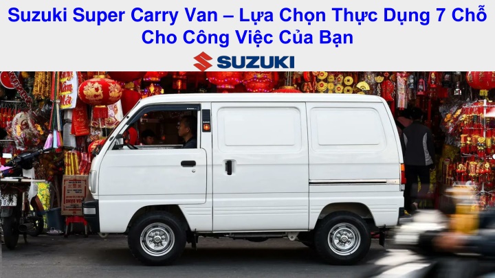 suzuki super carry van l a ch n th c d ng 7 ch cho c ng vi c c a b n