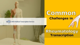 Common Challenges in Rheumatology Transcription