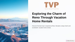 Exploring the Charm of Reno Through Vacation Home Rentals