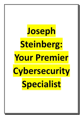 Joseph Steinberg - Your Premier Cybersecurity Specialist