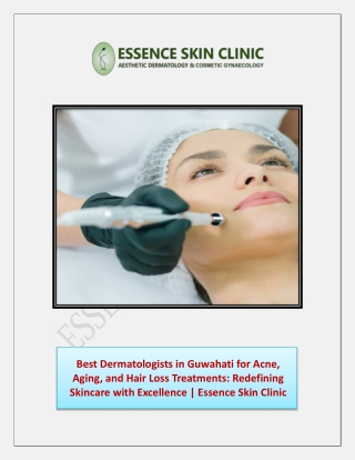 Best Dermatologists in Guwahati for Acne, Aging, and Hair Loss Treatments