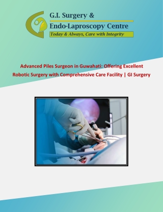 Meet the Best Laparoscopic Surgeon in Guwahati: Expert Care for Pain-Free