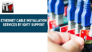 Professional Ethernet Cable Installation Services by Ighty Support